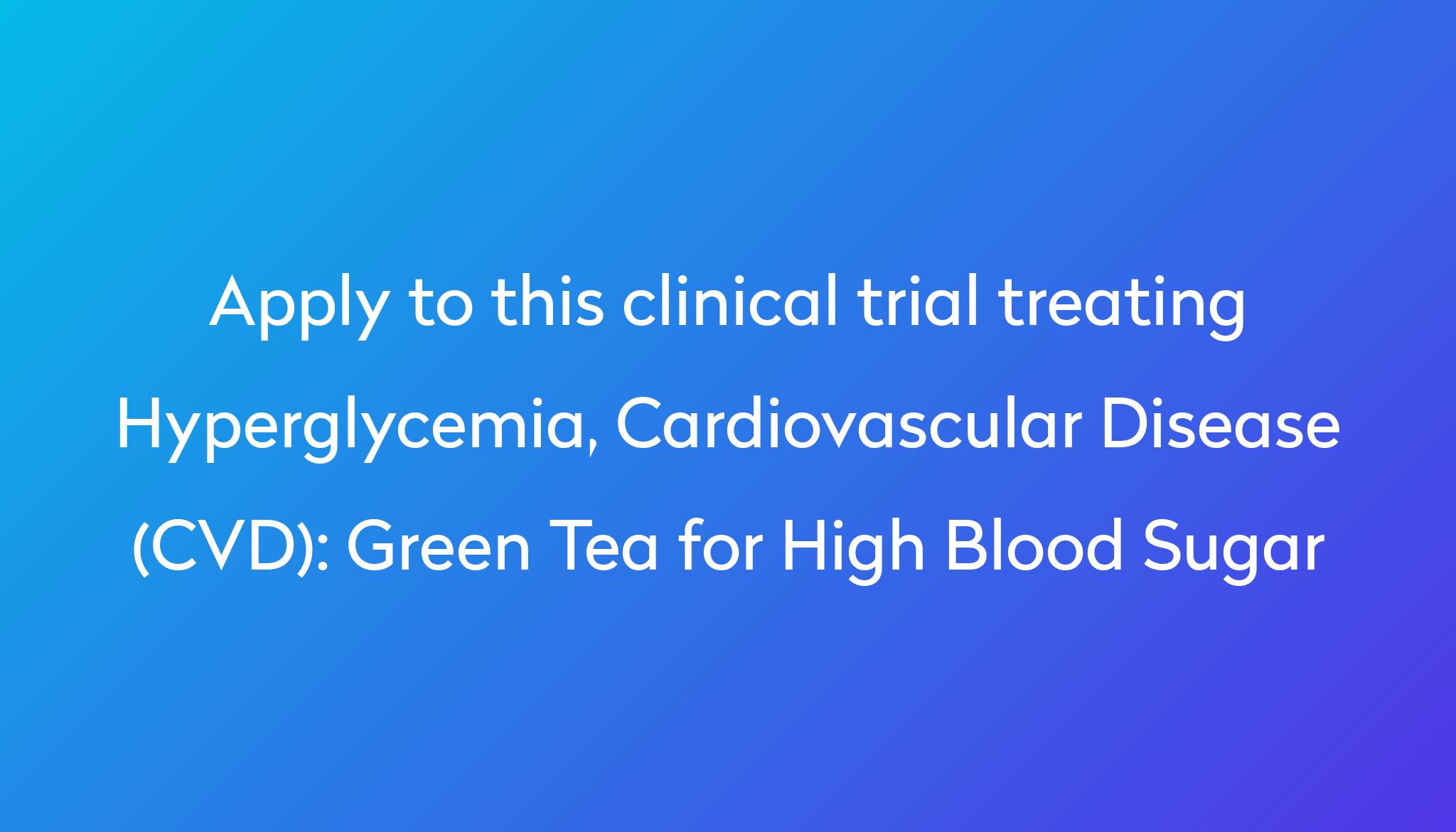 green-tea-for-high-blood-sugar-clinical-trial-2024-power